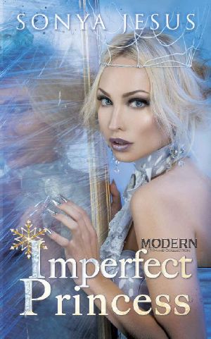 [Modern Princess Collection 01] • Imperfect Princess (Modern Princess Collection Book 1)